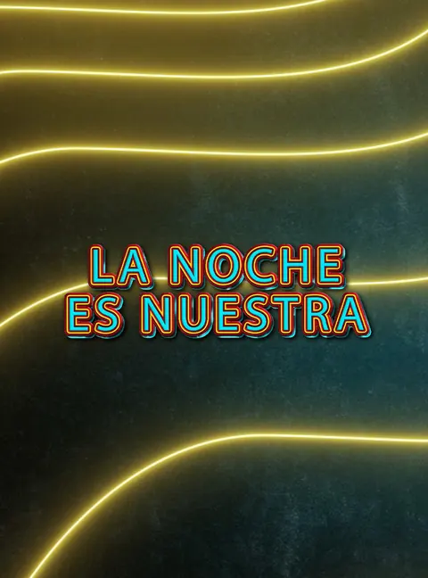 La Noche Es Nuestra